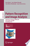 Pattern Recognition and Image Analysis [E-Book] : Third Iberian Conference, IbPRIA 2007, Girona, Spain, June 6-8, 2007, Proceedings, Part I /