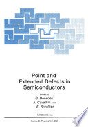 Point and Extended Defects in Semiconductors [E-Book] /