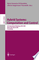 Hybrid Systems: Computation and Control [E-Book] : 4th International Workshop, HSCC 2001 Rome, Italy, March 28–30, 2001 Proceedings /