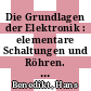 Die Grundlagen der Elektronik : elementare Schaltungen und Röhren. Ein programmiertes Lehrbuch.