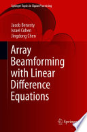 Array Beamforming with Linear Difference Equations [E-Book] /