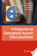 A Perspective on Stereophonic Acoustic Echo Cancellation [E-Book] /