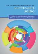 The Cambridge handbook of successful aging [E-Book] /