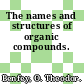 The names and structures of organic compounds.