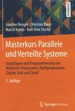 Masterkurs Parallele und Verteilte Systeme : Grundlagen und Programmierung von Multicore-Prozessoren, Multiprozessoren, Cluster, Grid und Cloud /