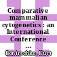 Comparative mammalian cytogenetics : an International Conference at Dartmouth Medical School, Hanover, New Hampshire, July 29 - August 2, 1968.