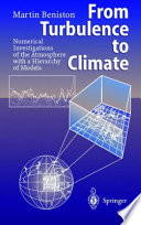 From turbulence to climate : numerical investigations of the atmosphere with a hierarchy of models : with 28 tables /