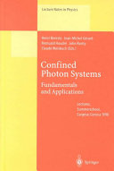 Confined photon systems : fundamentals and applications : lectures from the summerschool held in Cargese, Corsica, 3-15 August 1998 /