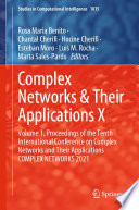 Complex Networks & Their Applications X [E-Book] : Volume 1, Proceedings of the Tenth International Conference on Complex Networks and Their Applications COMPLEX NETWORKS 2021 /