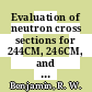 Evaluation of neutron cross sections for 244CM, 246CM, and 248CM : [E-Book]