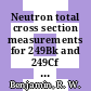 Neutron total cross section measurements for 249Bk and 249Cf : proposed for presentation at the winter meeting of the American Nuclear Society San Francisco, California November 27 - December 2, 1977 [E-Book] /
