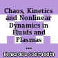 Chaos, Kinetics and Nonlinear Dynamics in Fluids and Plasmas [E-Book] : Proceedings of a Workshop Held in Carry-Le Rouet, France, 16–21 June 1997 /