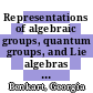 Representations of algebraic groups, quantum groups, and Lie algebras : AMS-IMS-SIAM Joint Summer Research Conference, July 11-15, 2004, Snowbird Resort, Snowbird, Utah [E-Book] /