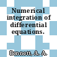 Numerical integration of differential equations.