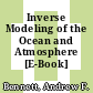 Inverse Modeling of the Ocean and Atmosphere [E-Book] /
