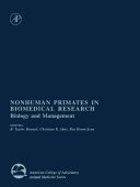Nonhuman primates in biomedical research: biology and management.