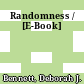 Randomness / [E-Book]