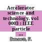 Accelerator science and technology. vol 0003 : IEEE particle accelerator conference. 1989, vol 0003: proceedings : Chicago, IL, 20.03.89-23.03.89.