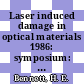 Laser induced damage in optical materials 1986: symposium: proceedings : Symposium on optical materials for high power lasers 0018: proceedings: papers : Boulder, CO, 03.11.86-05.11.86 /