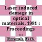 Laser induced damage in optical materials. 1981 : Proceedings : Optical materials for high power lasers: symposium. 0013 : Boulder, CO, 17.11.1981-18.11.1981 /