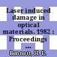 Laser induced damage in optical materials. 1982 : Proceedings : Optical materials for high power lasers : symposium. 0014 : Boulder Damage Symposium : Boulder, CO, 16.11.1982-17.11.1982 /