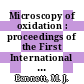 Microscopy of oxidation : proceedings of the First International Conference held at the University of Cambridge, 26-28 March, 1990 [E-Book] /