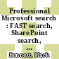 Professional Microsoft search : FAST search, SharePoint search, and Search Server [E-Book] /