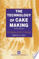 The Technology of Cake Making [E-Book] /