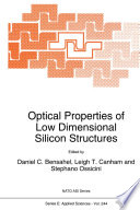 Optical Properties of Low Dimensional Silicon Structures [E-Book] /