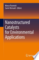 Nanostructured Catalysts for Environmental Applications [E-Book] /
