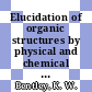 Elucidation of organic structures by physical and chemical methods vol 0003.