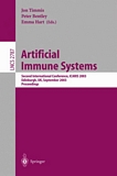 Artificial Immune Systems [E-Book] : Second International Conference, ICARIS 2003, Edinburgh, UK, September 1-3, 2003, Proceedings /