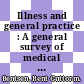 Illness and general practice : A general survey of medical care in an inland population in south-east Norway /