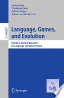 Language, Games, and Evolution [E-Book] : Trends in Current Research on Language and Game Theory /