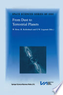From Dust to Terrestrial Planets [E-Book] : Proceedings of an ISSI Workshop, 15–19 February 1999, Bern, Switzerland /