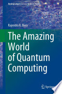 The Amazing World of Quantum Computing [E-Book] /
