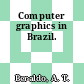 Computer graphics in Brazil.