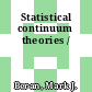Statistical continuum theories /