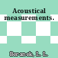 Acoustical measurements.
