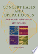 Concert Halls and Opera Houses [E-Book] : Music, Acoustics, and Architecture /
