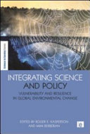 Integrating science and policy : vulnerability and resilience in global environmental change [E-Book] /