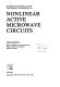 Nonlinear active microwave circuits.