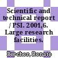 Scientific and technical report / PSI. 2001,6. Large research facilities.