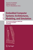 Embedded Computer Systems: Architectures, Modeling, and Simulation [E-Book] : 7th International Workshop, SAMOS 2007, Samos, Greece, July 16-19, 2007. Proceedings /