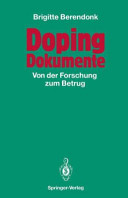 Doping Dokumente : von der Forschung zum Betrug /