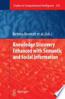 Knowledge Discovery Enhanced with Semantic and Social Information [E-Book] /