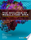 The analysis of regulatory DNA : current developments, knowledge and applications uncovering gene regulation [E-Book] /