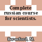 Complete russian course for scientists.