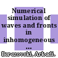 Numerical simulation of waves and fronts in inhomogeneous solids / [E-Book]