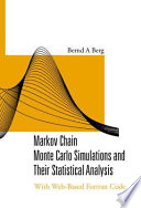 Markov chain Monte Carlo simulations and their statistical analysis : with web-based Fortran code /